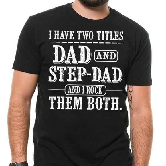 Step-father T-shirt Step Dad Gift Shirt Gift For Stepdad Father's Day Shirt Gift - Picture 1 of 2
